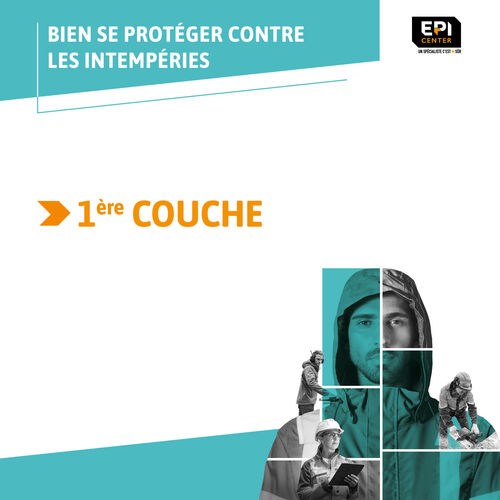 BIEN SE PROT&Eacute;GER CONTRE LES INTEMP&Eacute;RIES - 1ERE COUCHE