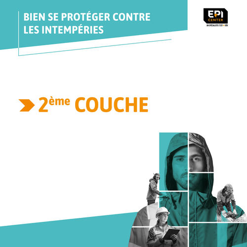 BIEN SE PROT&Eacute;GER CONTRE LES INTEMP&Eacute;RIES - LA DEUXI&Egrave;ME COUCHE
