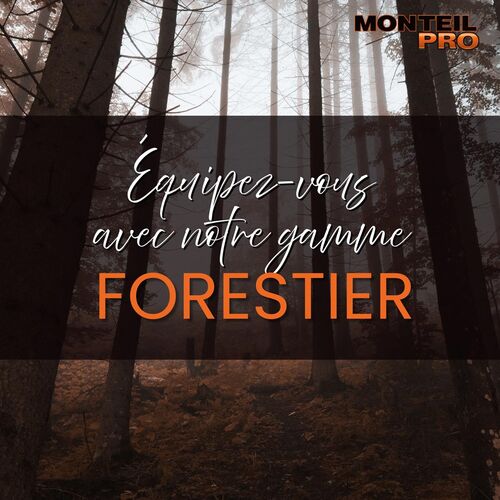 &Eacute;quipez-vous avec la gamme Forestier de chez Monteil Pro