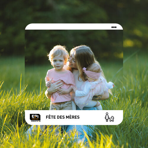 F&Ecirc;TE DES M&Egrave;RES