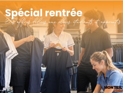 Rentr&eacute;e scolaire : profitez de tarifs pr&eacute;f&eacute;rentiels chez Monteil